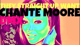 Chante Moore x DMX - They Straight Up Want