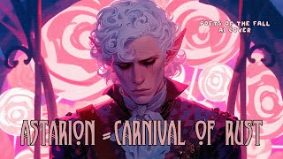 Astarion - Carnival of Rust (Poets of the Fall AI COVER)