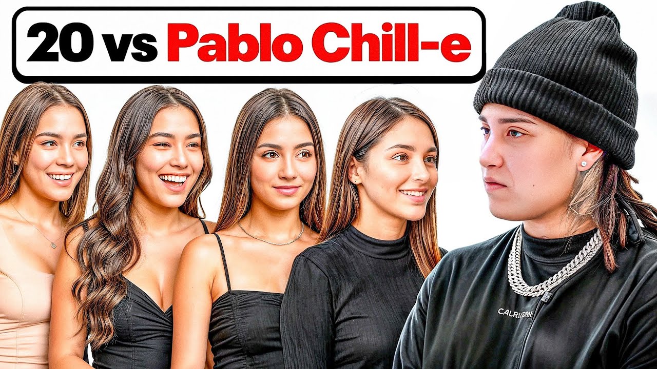 Pablo Chill-E vs 20 Mujeres