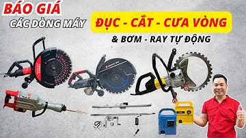 Giới thiệu và báo giá các dòng máy đục cắt cưa vòng bê tông Yamasu CLA Caowang Bohai nội địa