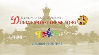 Dunia Fantasi Dufan Original Theme Song