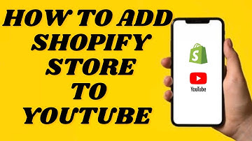 How to add Shopify Store to Youtube | Link your Store to your Youtube channel | simple tutorial