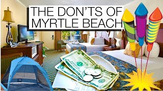 The Don'ts of Myrtle Beach, SC