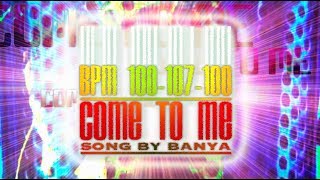 Watch Banya Come To Me video