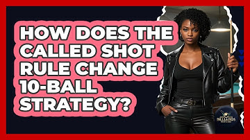 How Does The Called Shot Rule Change 10-Ball Strategy? - Billiards Hustlers