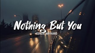 Conor Maynard - Nothing But You (Lyrics)