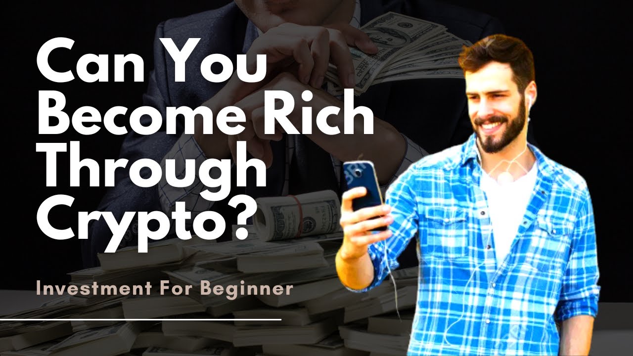 Can You Get Rich by Investing in Crypto Alone? - YouTube