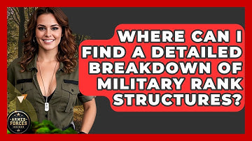 Where Can I Find a Detailed Breakdown of Military Rank Structures? - Armed Forces Insider