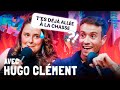 Jai reu hugo clment et on a rien coup au montage et pourtant