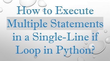 How to Execute Multiple Statements in a Single-Line if Loop in Python?