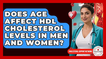 Does Age Affect HDL Cholesterol Levels in Men and Women? - Cholesterol Support Network