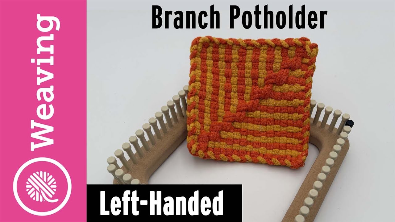 Branch Potholder Weaving Pattern | LEFT HANDED