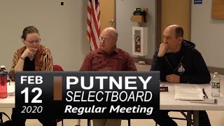 Putney Selectboard and Informational Mtg 2/12/20