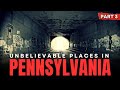 7 places you wont believe exist in pennsylvania part 3