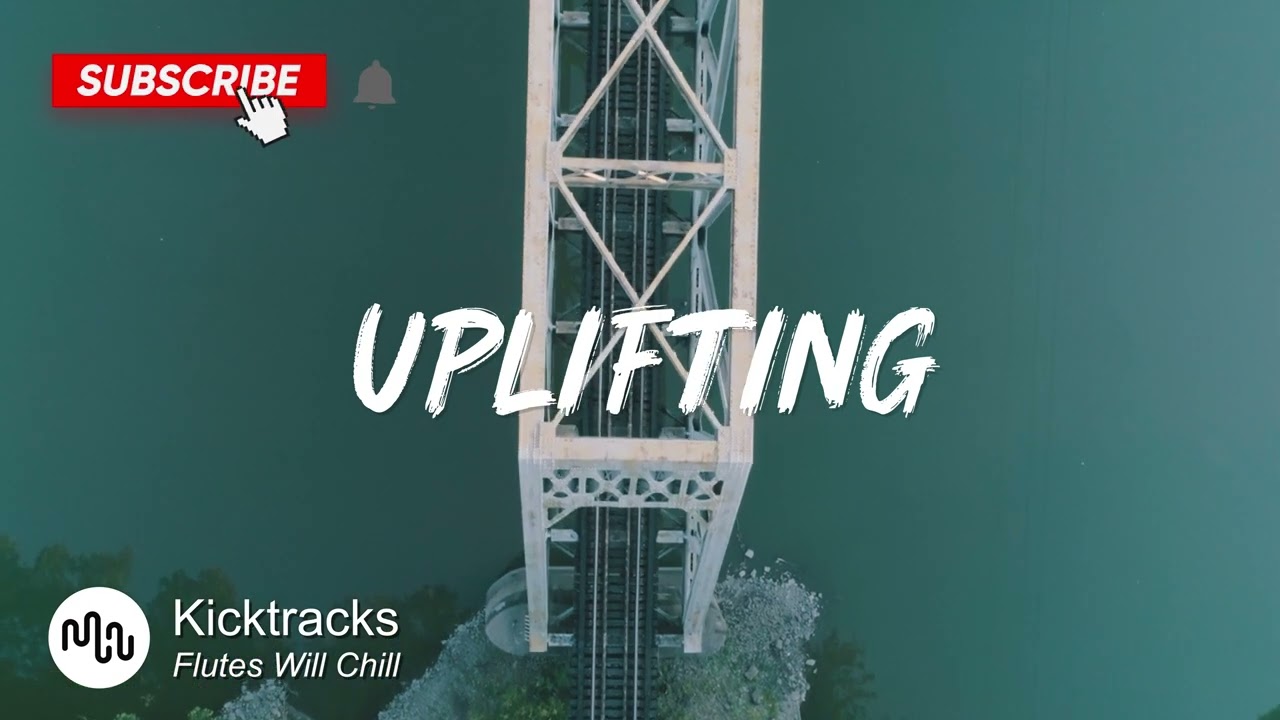 Best Hip Hop Uplifting Music for Video [ Kicktracks - Flutes Will Chill ]