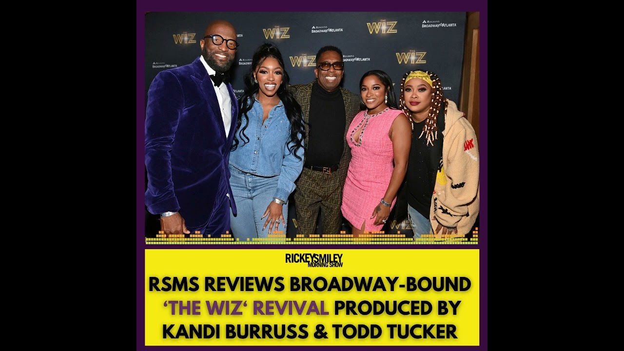 #RSMS review ‘The Wiz’ play by Kandi Burruss and Todd Tucker