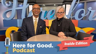 Bridging Gaps in South Jersey and Beyond | Here for Good. Podcast "Inside Edition"