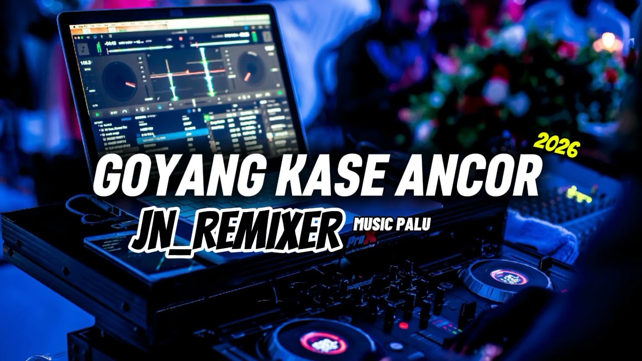 🌴GOYANG KASE ANCOR _ JN REMIXER🔥 MUSIC PALU 