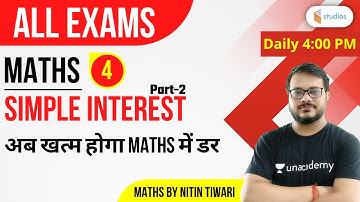 4:00 PM - All Exams | Maths By Nitin Sir | Simple Interest | अब खत्म होगा Maths में डर