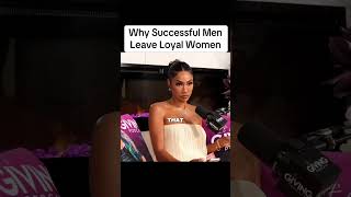 Why successful Men leave Loyal women #facts #relationship #youtubeshorts