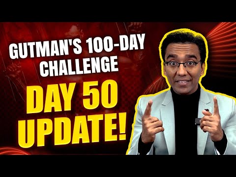 Gutman's 100-Day Challenge: Day 50 UPDATE (Important Message)