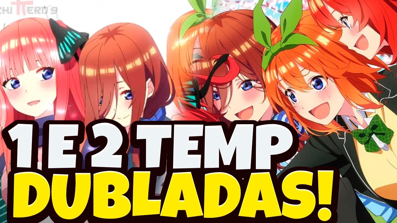 GOTOUBUN NO HANAYOME 1 TEMPORADA DUBLADO EP 1! GOTOUBUN NO HANAYOME 2  TEMPORADA DUBLADO! 