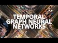 Friendly Introduction to Temporal Graph Neural Networks (and some Traffic Forecasting)