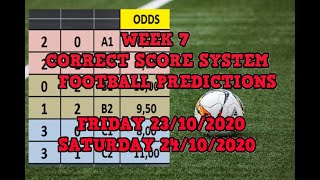 WEEK 7 CORRECT SCORE SYSTEM - FOOTBALL / SOCCER TIPS - FIXED ODDS - BETTING TODAY'S -23/10 - 24/10