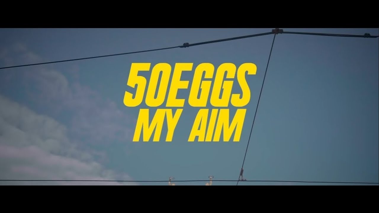 50EGGS - My Aim [VIDEO UFFICIALE]