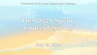 Crossroads South Middle School - Spring Concert Series - May 21, 2024