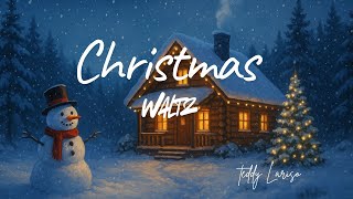 The Christmas Waltz — Orchestral Holiday Magic by Teddy Lariso