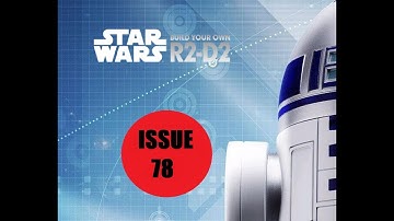 Star Wars Build Your Own R2D2 - Issue 78