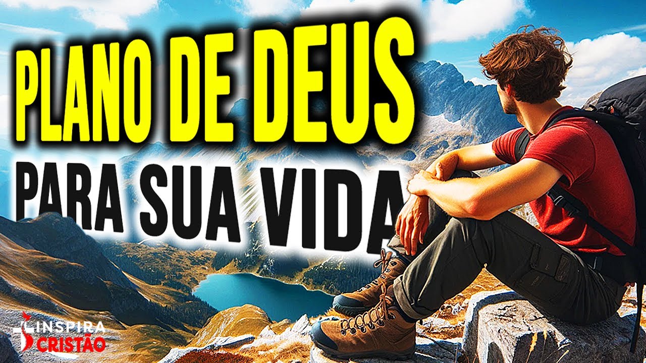 DEUS TEM UM PLANO PARA SUA VIDA | DESCUBRA SEU PROPÓSITO | VÍDEO ...