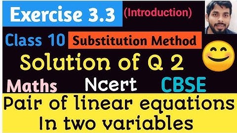 Class 10, Exercise 3.3, Q2 Maths | Pair of linear equations in two variables | Ncert