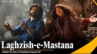 Laghzish-e-Mastana | Abida Parveen & Shafqat Amanat Ali | Lagu Sufi Baru | skor sufi