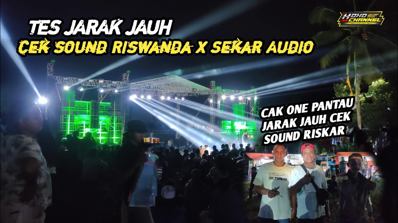 CAK ONE PANTAU JARAK JAUH CEK SOUND RISKAR ( RISWANDA X SEKAR AUDIO )