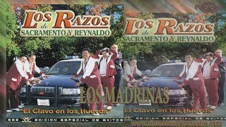 Los Madrinas - Los Razos de Sacramento y Reynaldo - El Clavo En Los Huevos - Disco Oficial