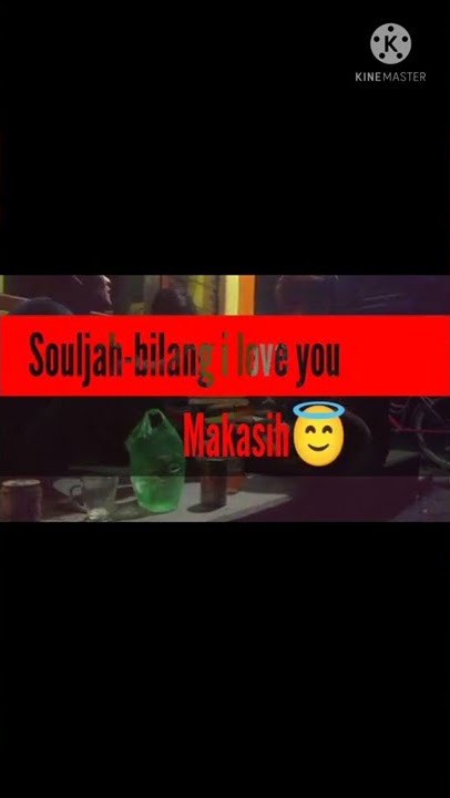 Story wa - souljah-bilang i love you 💘