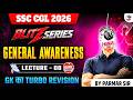 SSC CGL 2026 | BLITZ SERIES | GK LEC - 8 | GENERAL AWARENESS | BY PARMAR SIR