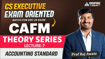 CAFM Theory Series Lec 7 | THEORY BHI HAI JARURI (TBHJ) I Accounting Standard | Dec 2025 I Raj Awate