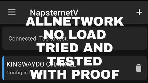 ALLNETWORK NO LOAD NEW UPDATE MARCH 13 2021 WITH NAPSTERNETV TRIED AND PROVEN