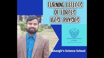 IGCSE Edexcel/CIE Physics ||Chapter-5 ||The Turning Effect Of Forces ||Jahangir