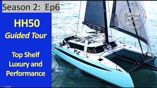 S2#6.  HH50 Catamran Tour  Top End Luxury Performance Cruiser for Couples....