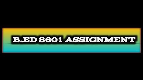 b ed solved assignment code 8601