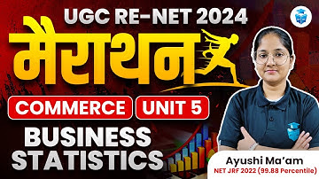 UGCNET COMMERCE MARATHON 2024 | PAPER 2 COMMERCE UNIT-5 BUSINESS STATISTICS REVISION | AYUSHI MAM