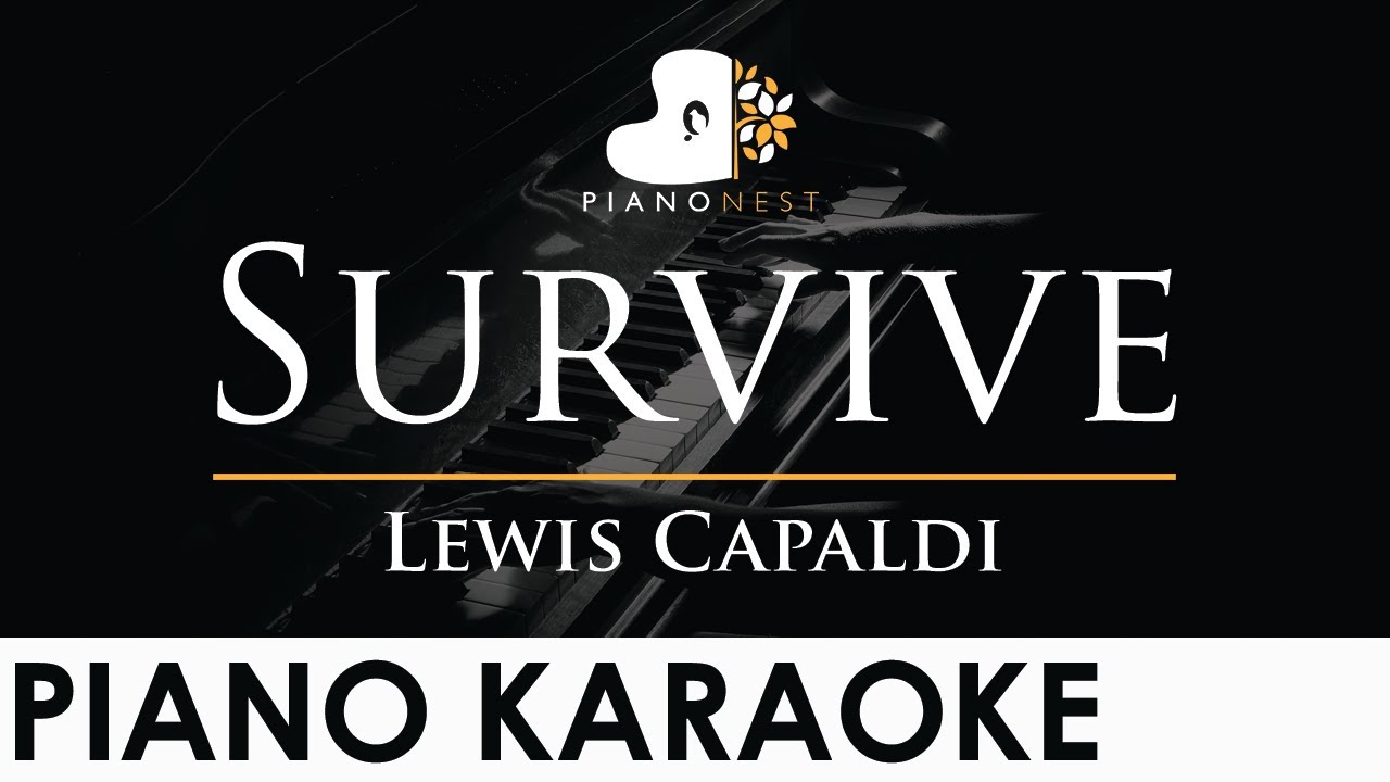 Lewis Capaldi - Survive - Piano Karaoke Instrumental Cover with Lyrics