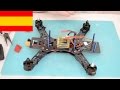 Drone de Carreras - Montaje completo - PARTE 2