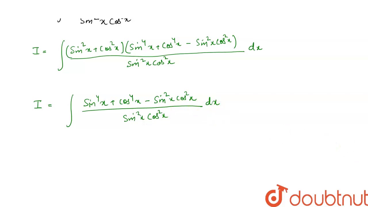 Evaluate int sin 6 X Cos 6 x sin 2 x Cos 2 x Dx YouTube