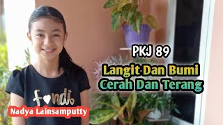 PKJ 89 LANGIT DAN BUMI CERAH DAN TERANG