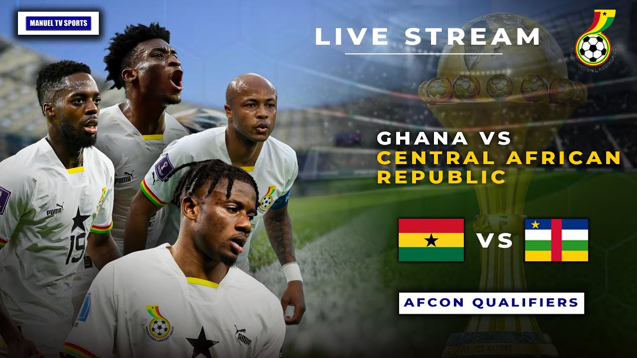 🔴LIVE FROM KUMASI GHANA🇬🇭 VS 🇨🇫CENTRAL AFRICAN REPUBLIC-2023 AFCON QUALIFIERS